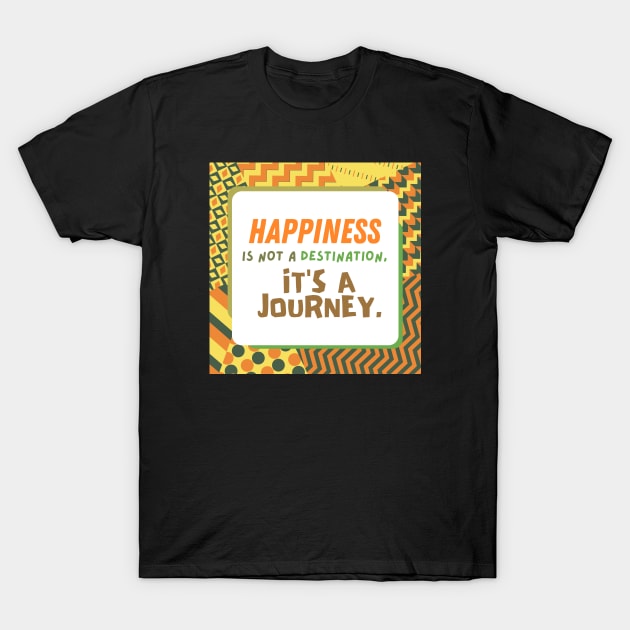 Road To Happiness T-Shirt by TheSoldierOfFortune